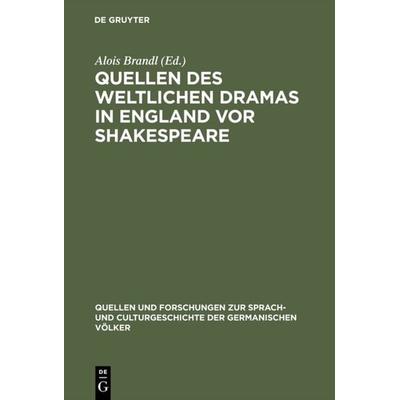 Quellen des weltlichen Dramas in England vor Shakespeare, Gebundene Ausgabe von , De Gruyter, 978-3-11-099443-8