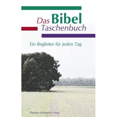 Das Bibel Taschenbuch, Taschenbuch von Thorsten Hassiepen, BoD – Books on Demand, 978-3-8334-6701-1