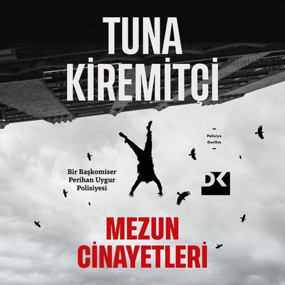 Mezun Cinayetleri - Tuna Kiremitçi, Audio, 9786258090499