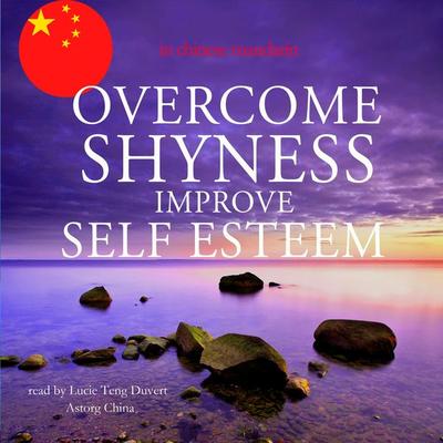 Overcome shyness improve self-esteem best techniques in chinese mandarin - Fred Garnier, Audio, 9782821116146