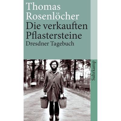 Die verkauften Pflastersteine, Taschenbuch von Thomas Rosenlöcher, Suhrkamp, 978-3-518-46072-6