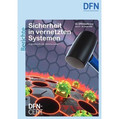 33. DFN-Konferenz 'Sicherheit in vernetzten Systemen'; Taschenbuch von Albrecht Ude, Epubli, 978-3-565-17826-1