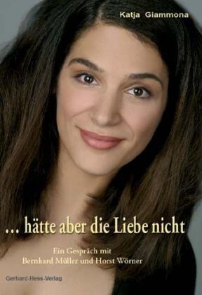 Katja Giammona - 'hätte aber die Liebe nicht' - Preis vom 09.10.2026 07:28:09 h