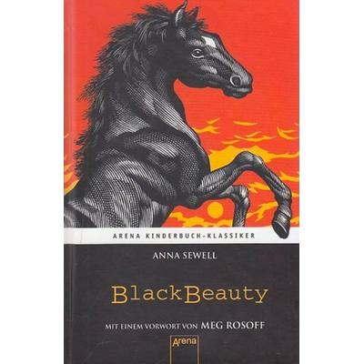Black Beauty. Mit einem Vorwort von Meg Rosoff, Gebundene Ausgabe von Anna Sewell, Arena
