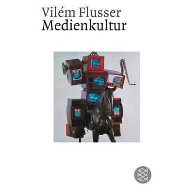 Medienkultur, Taschenbuch von Vilem Flusser, Fischer Taschenbuch Verlag, 978-3-596-13386-4