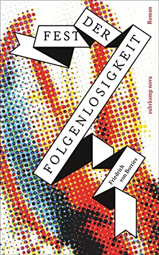 Friedrich Von Borries - Fest der Folgenlosigkeit: Roman (suhrkamp taschenbuch) - Preis vom 07.10.2026 11:45:10 h