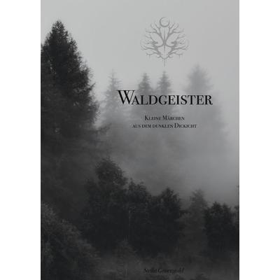 Waldgeister - Illustrationen und Geschichten, Gebundene Ausgabe von Stella Gruengold, Tredition, 978-3-384-35903-2