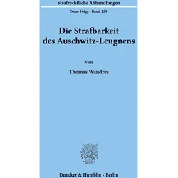 Die Strafbarkeit des Auschwitz-Leugnens, Fachbücher von Thomas Wandres