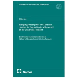 Wolfgang Preiser (1903–1997) und sein „Institut für Geschichte des Völkerrechts“ an der Universität, Fachbücher von Milos Vec
