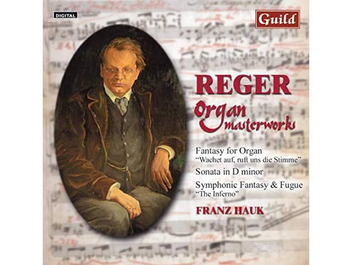 Franz Hauk - Reger Orgelwerke