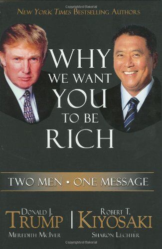 Kiyosaki, Robert T. - Why We Want You to Be Rich: Two Men - One Message: Two Men with One Message - Preis vom 09.10.2026 07:28:09 h