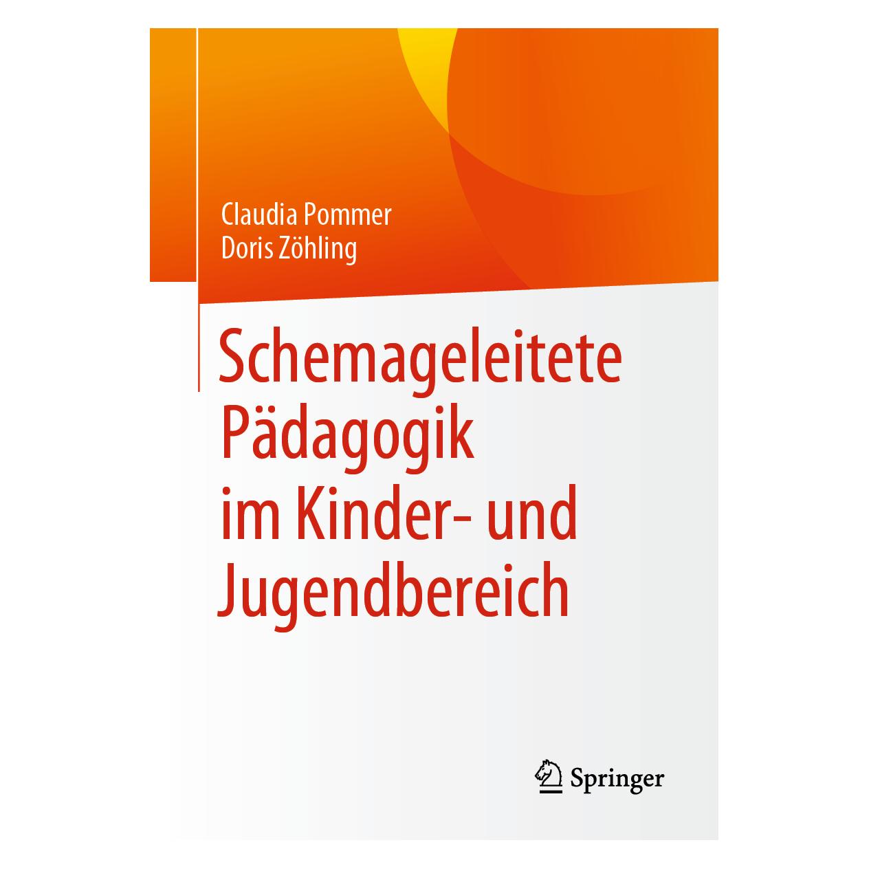 Springer Schemageleitete Pädagogik im Kinder- und Jugendbereich (Deutsch, Softcover, Claudia Pommer, Doris Zöhling) (35151305)