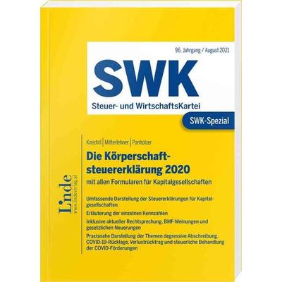 SWK-Spezial Die Körperschaftsteuererklärung 2020, Taschenbuch von Markus Knechtl,Andreas Mitterlehner,Max Panholzer, Linde, 978-3-7073-4237-6