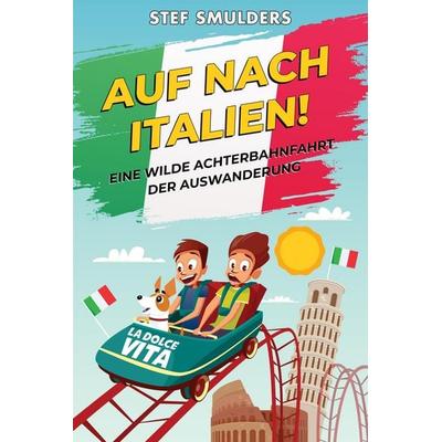 Auf nach Italien!, Taschenbuch von Stef Smulders, Smulders, Stef