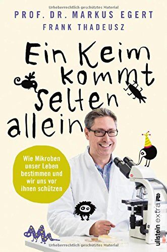 Markus Egert - Ein Keim kommt selten allein: Wie Mikroben unser Leben bestimmen und wir uns vor ihnen schützen - Preis vom 09.10.2026 07:28:09 h