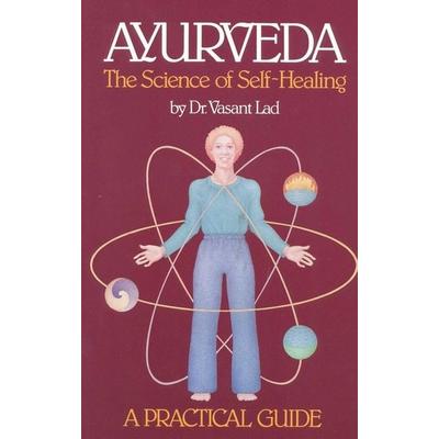 Ayurveda: A Practical Guide, Taschenbuch von Vasant Lad, Lotus Press (WI), 978-0-914955-00-9