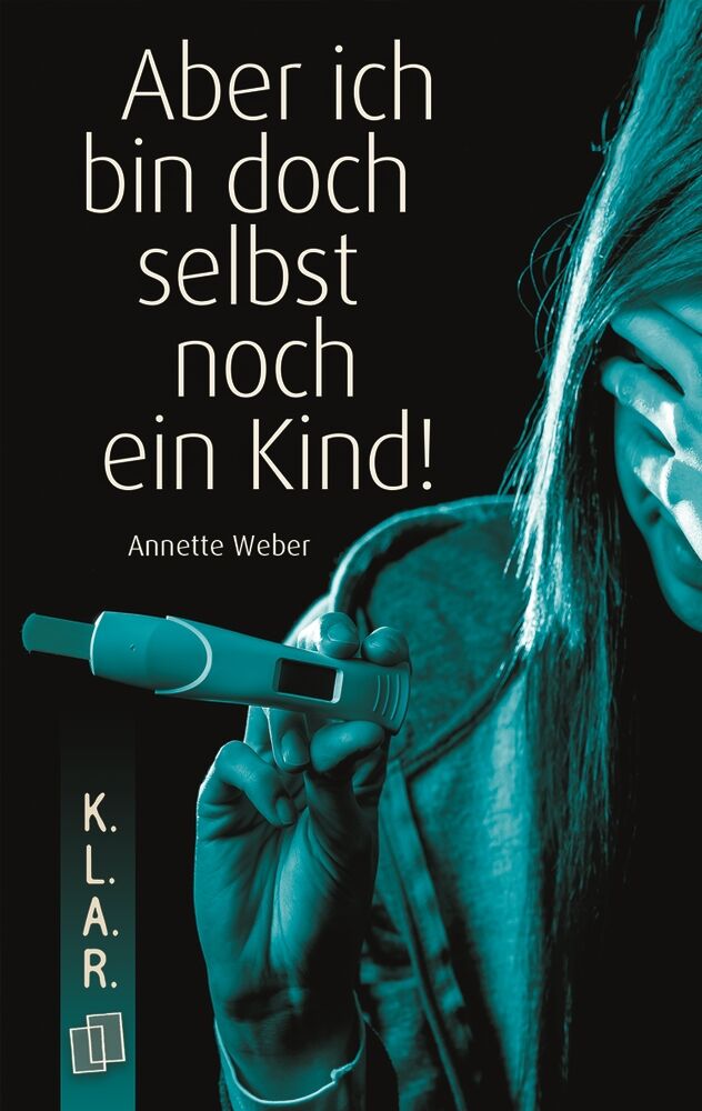 Verlag an der Ruhr K.L.A.R. - Taschenbuch: Aber ich bin doch selbst noch ein Kind!