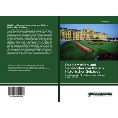 Das Herstellen und Verwenden von Bildern historischer Gebäude, Taschenbuch von Christina Fuchs, Saarbrücker Verlag für Rechtswissenschaften,