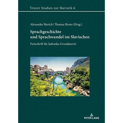 Sprachgeschichte und Sprachwandel im Slavischen, Taschenbuch von , Peter Lang GmbH, Internationaler Verlag der Wissenschaften, 978-3-631-80441-4