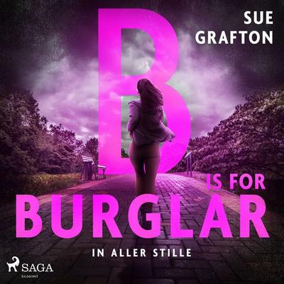 B is for Burglar: In aller Stille - Sue Grafton, Audio, 9788728535097