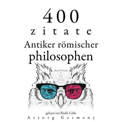 400 Zitate antiker römischer Philosophen - Marc Aurèle,Sénèque,Epictète,Cicéron, Audio, 9782821166912