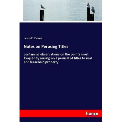 Notes on Perusing Titles, Taschenbuch von Lewis E. Emmet, Hansebooks, 978-3-337-83785-3