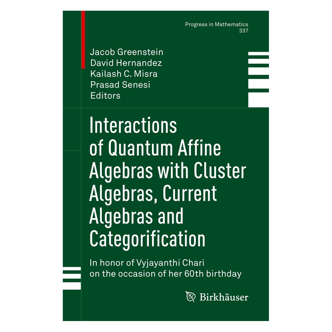 Springer Interactions of Quantum Affine Algebras With Cluster Algebras, Current Algebras and Categorification (Englisch, Hardcover, David Hernandez, Jacob Greenstein, Kailash C. Misra, Prasad Senesi) (9783030638481)