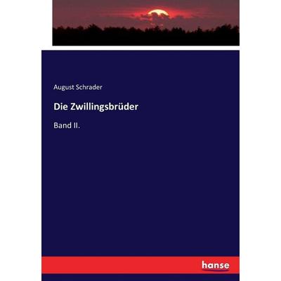 Die Zwillingsbrüder, Taschenbuch von August Schrader, Hansebooks, 978-3-7433-6162-1