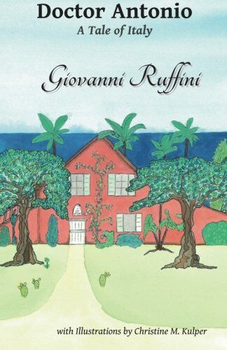 Giovanni Ruffini - Doctor Antonio: A Tale of Italy - Preis vom 02.10.2026 23:42:20 h