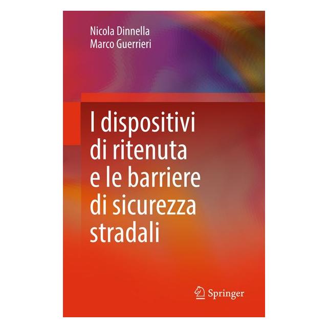 Springer I dispositivi di ritenuta e le barriere di sicurezza stradali (Italienisch, Marco Guerrieri, Nicola Dinnella) (64775409)