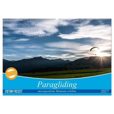 Paragliding - unvergessliche Momente erleben (Wandkalender 2027 DIN A2 quer), CALVENDO Monatskalender