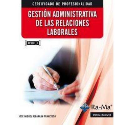 Gestión administrativa de las relaciones laborales, Taschenbuch von José Miguel Albarrán Francisco, Ra-Ma S.A. Editorial y Publicaciones,