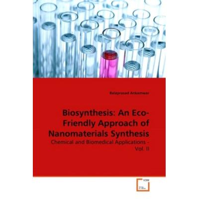 Ankamwar, B: Biosynthesis: An Eco-Friendly Approach of Nanom, Taschenbuch von Balaprasad Ankamwar, VDM, 978-3-639-28228-3