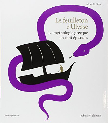 Murielle Szac - Le feuilleton d'Ulysse : la mythologie grecque en cent épisodes - Preis vom 11.10.2026 15:43:13 h