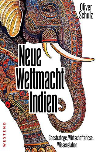 Oliver Schulz - Neue Weltmacht Indien: Geostratege, Wirtschaftsriese, Wissenslabor - Preis vom 18.10.2026 19:22:15 h