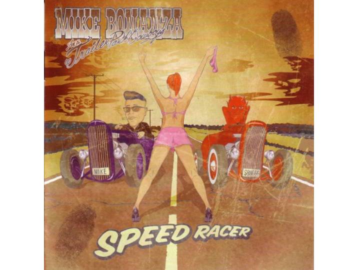 Mike -And The Trailer Park Bonanza - Speed Racer