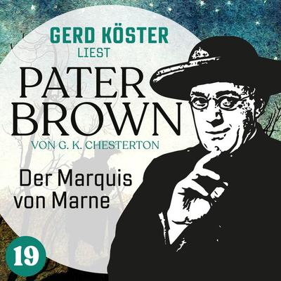 Der Marquis von Marne - Gilbert Keith Chesterton, Audio, 4260312215325