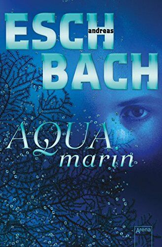 Andreas Eschbach - Aquamarin - Preis vom 10.10.2026 11:48:34 h