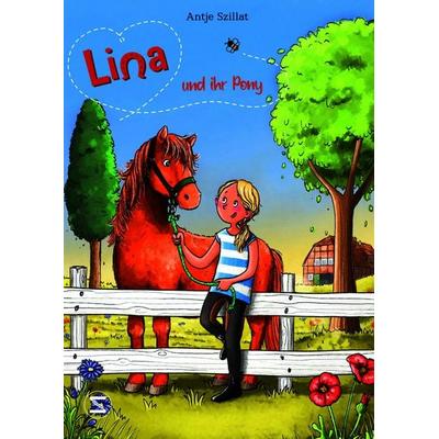 Lina und ihr Pony, Gebundene Ausgabe von Antje Szillat, Schneiderbuch, 978-3-505-15003-6