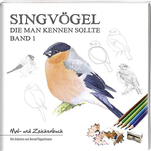 Bernd Pöppelmann - Singvögel – Band 1: Mal- und Zeichenbuch - Preis vom 12.10.2026 11:37:12 h