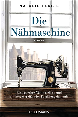 Natalie Fergie - Die Nähmaschine: Roman - Preis vom 17.10.2026 19:25:27 h