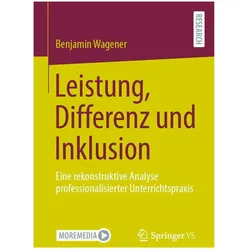 Leistung, Differenz und Inklusion, Fachbücher von Benjamin Wagener