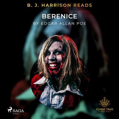 B.J. Harrison Reads Berenice - Edgar Allan Poe, Audio, 9788726573817