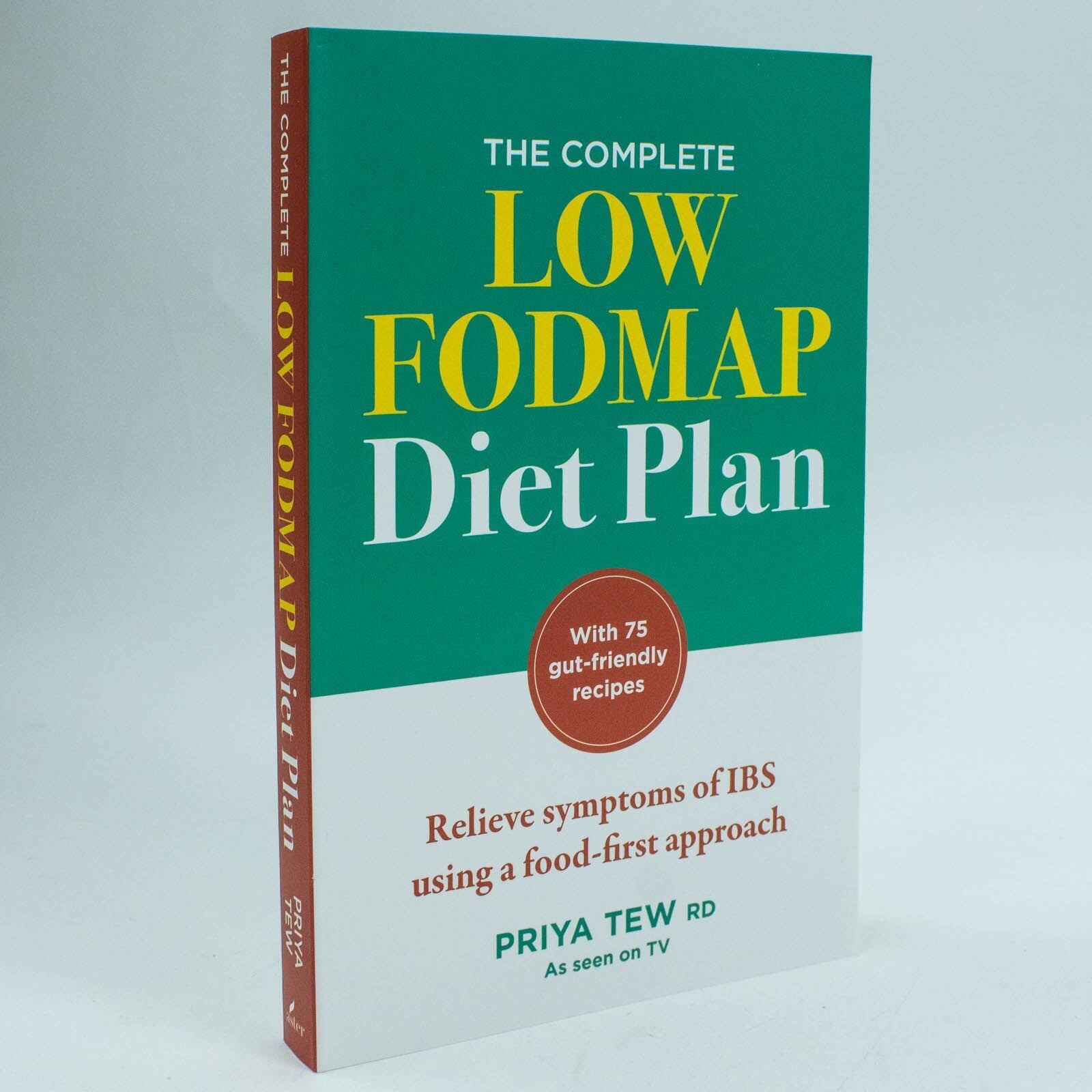 Aster The Complete Low FODMAP Diet Plan: Relieve symptoms of IBS using a food-first approach