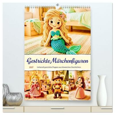 Gestrickte Märchenfiguren (hochwertiger Premium Wandkalender 2027 DIN A2 hoch), Kunstdruck in Hochglanz