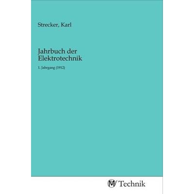 Jahrbuch der Elektrotechnik, Taschenbuch von , MV-Technik, 978-3-96883-048-3