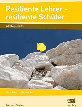 Burkhard Günther - Resiliente Lehrer - resiliente Schüler: Gemeinsam stärker werden (Alle Klassenstufen) - Preis vom 09.10.2026 07:28:09 h