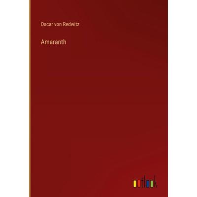 Amaranth, Gebundene Ausgabe von Oscar Redwitz, Outlook, 978-3-368-39041-9