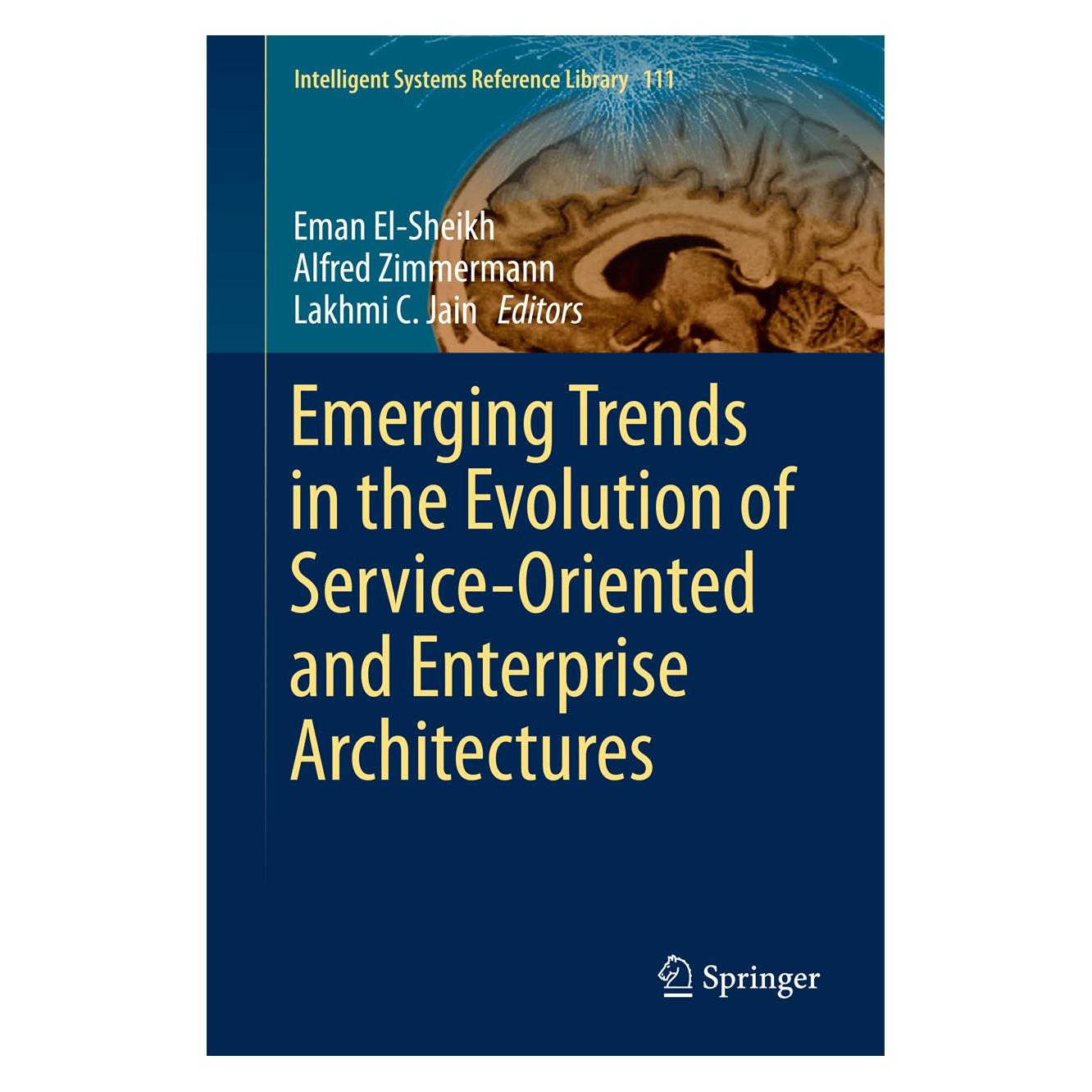 Springer Emerging Trends in the Evolution of Ser (Englisch, Hardcover, Alfred Zimmermann, Eman El-Sheikh, Lakhmi C. Jain) (9783319405629)