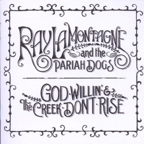 Lamontagne, Ray & the Pariah Dogs - God Willin' & the Creek Don't Rise - Preis vom 11.10.2026 23:13:37 h